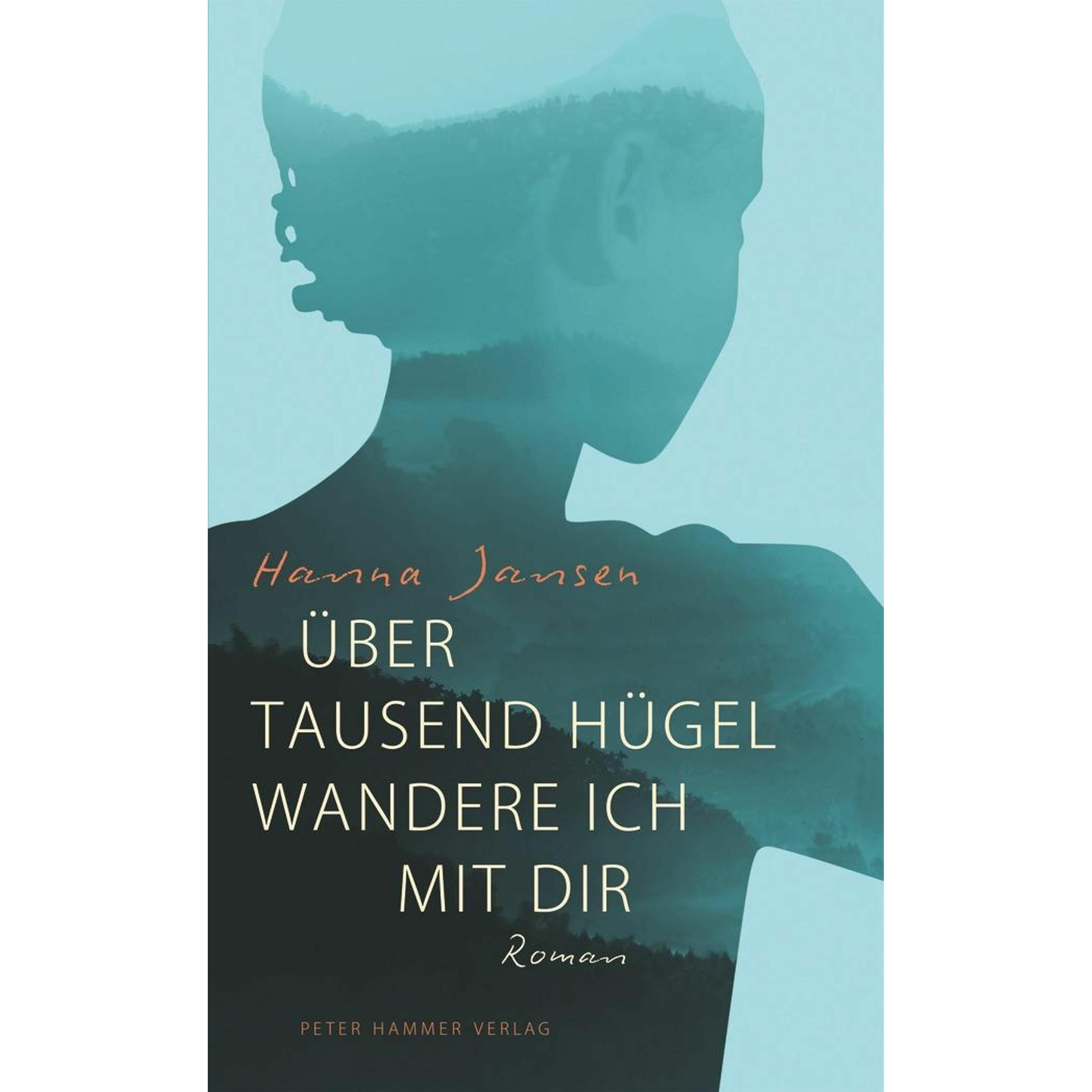 Über tausend Hügel wandere ich mit dir, Belletristik von Hanna Jansen