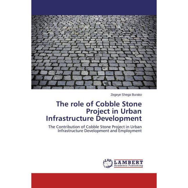 The role of Cobble Stone Project in Urban Infrastructure Development, Ratgeber