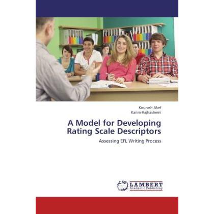 A Model for Developing Rating Scale Descriptors, Fachbücher von Kourosh Akef, Karim Hajhashemi