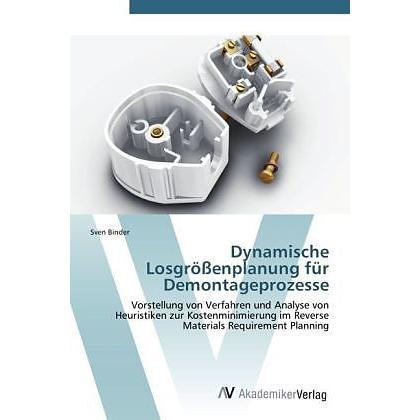 Dynamische Losgrössenplanung für Demontageprozesse, Fachbücher
