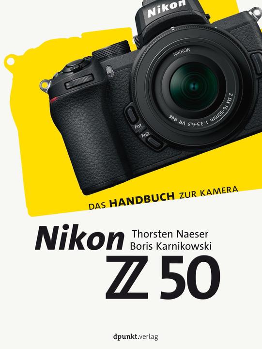 Nikon Z 50 (Deutsch, Boris Karnikowski, Thorsten Naeser, 2020)
