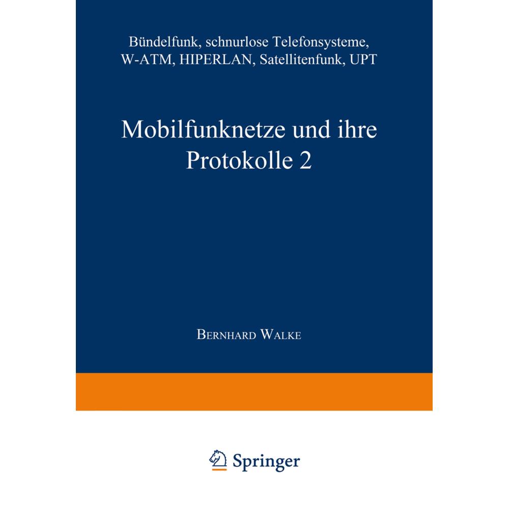 Mobilfunknetze und ihre Protokolle 2, Fachbücher von Bernhard Walke