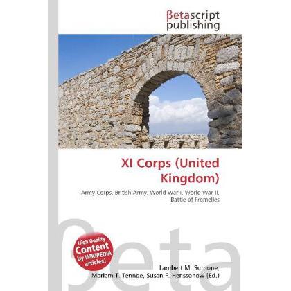 XI Corps (United Kingdom), Fachbücher von Miriam T. Timpledon, Lambert M. Surhone, Susan F. Marseken