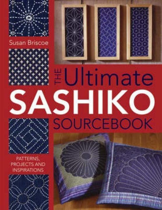 Produktbild Ultimate Sashiko Sourcebook (Englisch, Susan Briscoe, 2005)