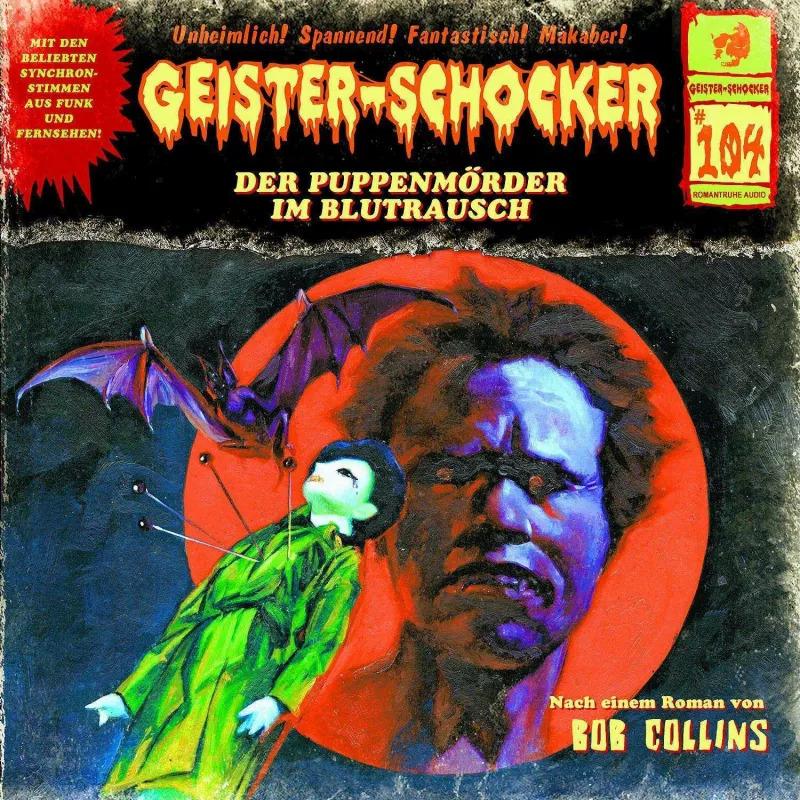Geister Schocker CD 104: Der Puppenmörder im Blutrausch, Hörbücher von Bob Collins
