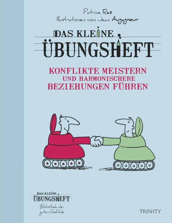 Produktbild Konflikte meistern und harmonischere Beziehungen führen (Deutsch, Patrice Ras, 2015)