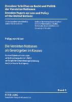 Produktbild Die Vereinten Nationen als Gesetzgeber im Kosovo (Deutsch, Philipp von Hülsen, 2007)