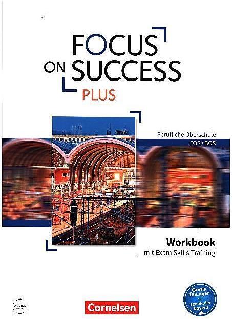 Produktbild Focus on Success PLUS FOS/BOS. B1/B2. Workbook mit Exam Training (Englisch, Ehresman, Hyde-Kull, Justin, Nicole, 2017)