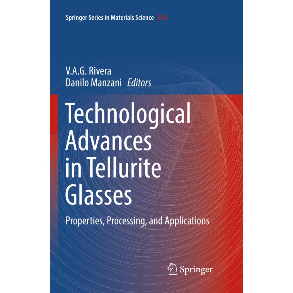 Technological Advances in Tellurite Glasses, Fachbücher von V.A.G. Rivera, Danilo Manzani