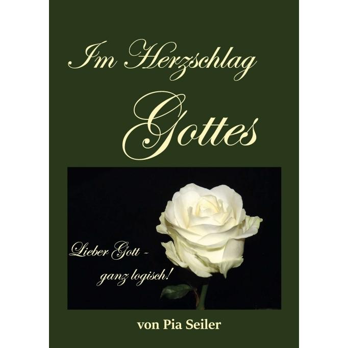 Im Herzschlag Gottes, Sachbücher von Pia Seiler