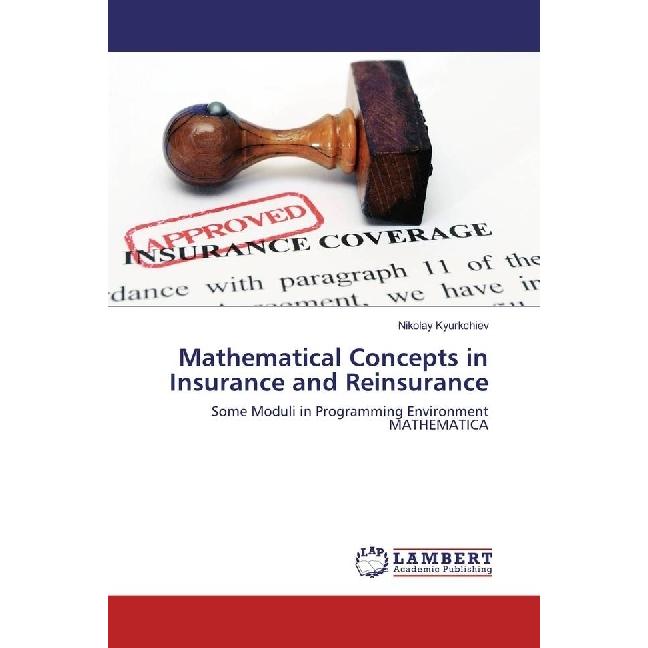 Mathematical Concepts in Insurance and Reinsurance, Fachbücher von Nikolay Kyurkchiev