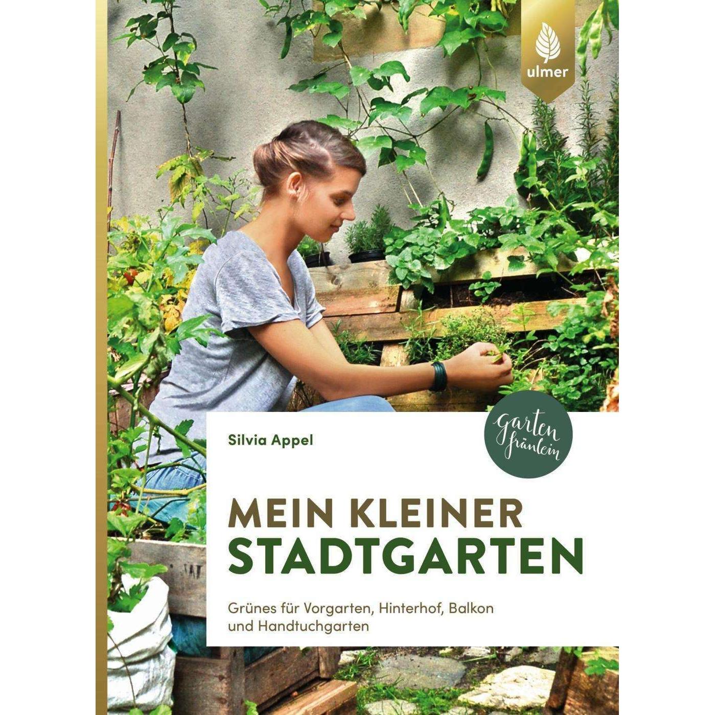 Mein kleiner Stadtgarten, Fachbücher von Silvia Appel