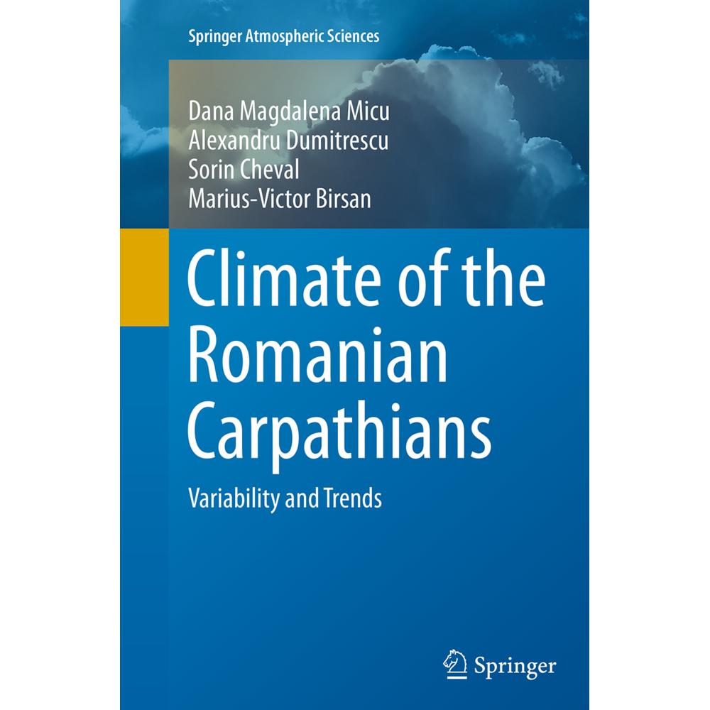 Climate of the Romanian Carpathians, Fachbücher von Alexandru Dumitrescu, Dana Magdalena Micu, Marius-Victor Birsan, Sor...