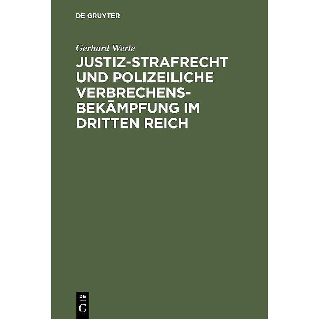 Justiz-Strafrecht und polizeiliche Verbrechensbekämpfung im Dritten Reich, Fachbücher