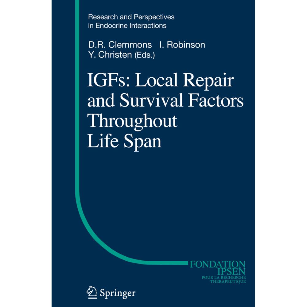 IGFs:Local Repair and Survival Factors Throughout Life Span, Fachbücher von David Clemmons, Iain C.A.F. Robinson