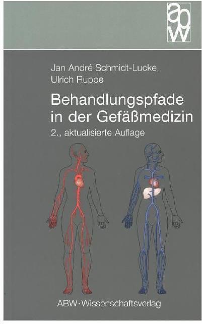 Produktbild Behandlungspfade in der Gefässmedizin (Deutsch, Jan André Schmidt-Lucke, Ulrich Ruppe, 2015)