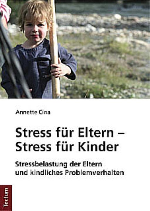 Produktbild Stress für Eltern - Stress für Kinder (Deutsch, Annette Cina, 2011)