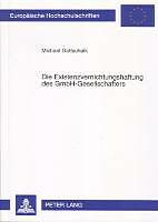 Produktbild Die Existenzvernichtungshaftung des GmbH-Gesellschafters (Deutsch, Michael Gottschalk, 2007)