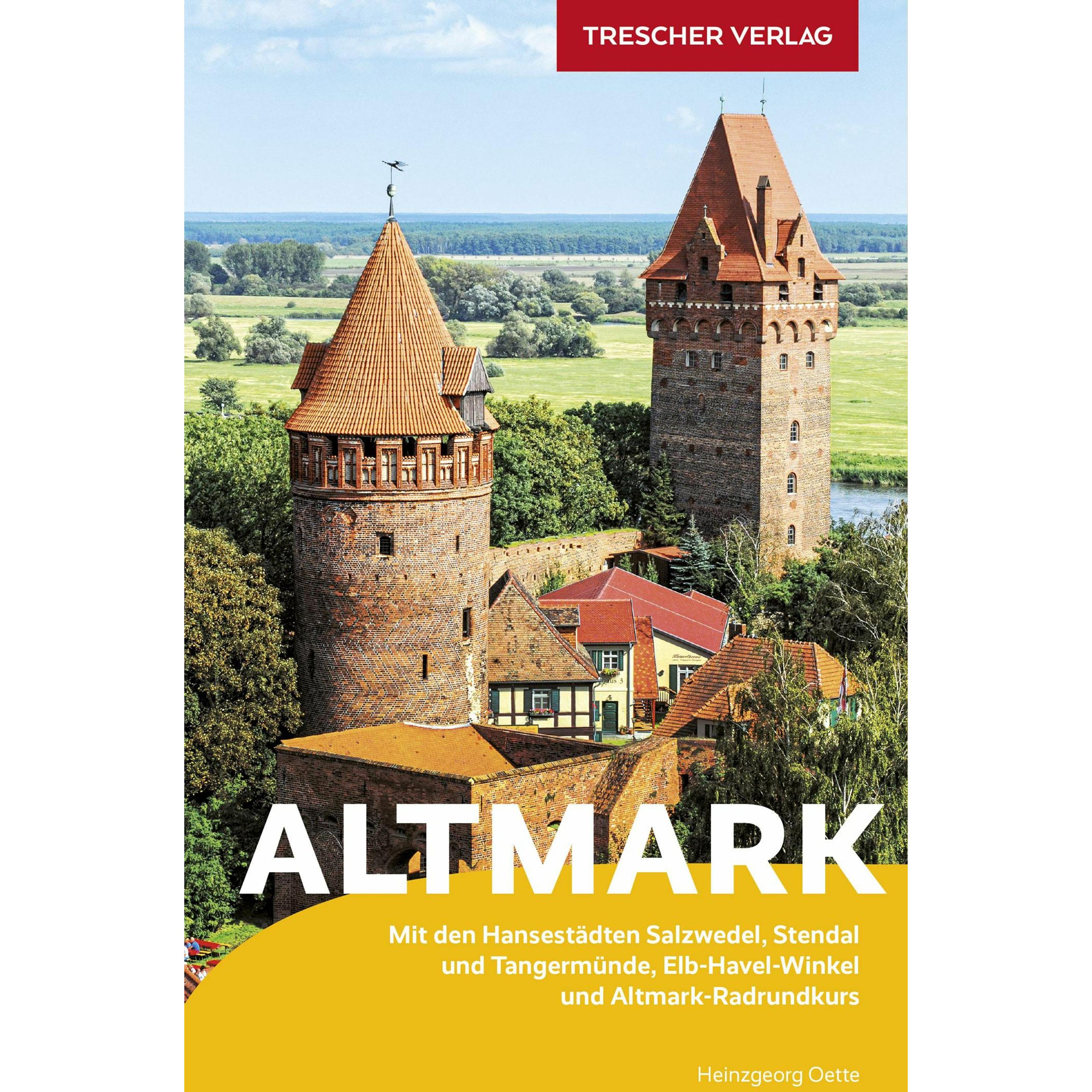 Reiseführer Altmark, Ratgeber von Heinzgeorg Oette
