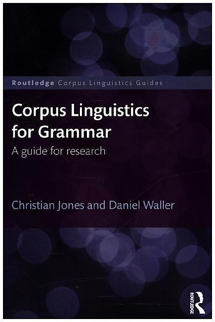 Produktbild Corpus Linguistics for Grammar (Englisch, Christian Jones, Daniel Waller, 2015)