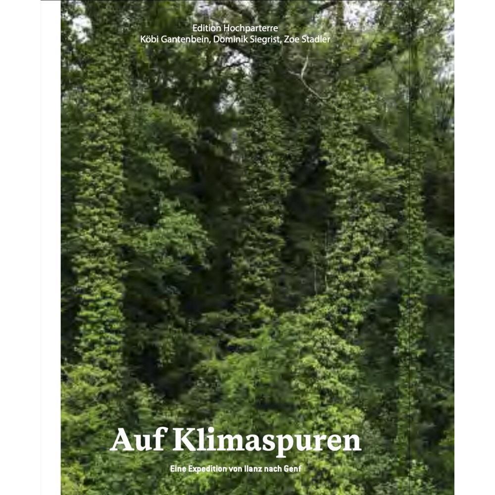 Auf Klimaspuren, Fachbücher von Köbi Gantenbein, Dominik Siegrist