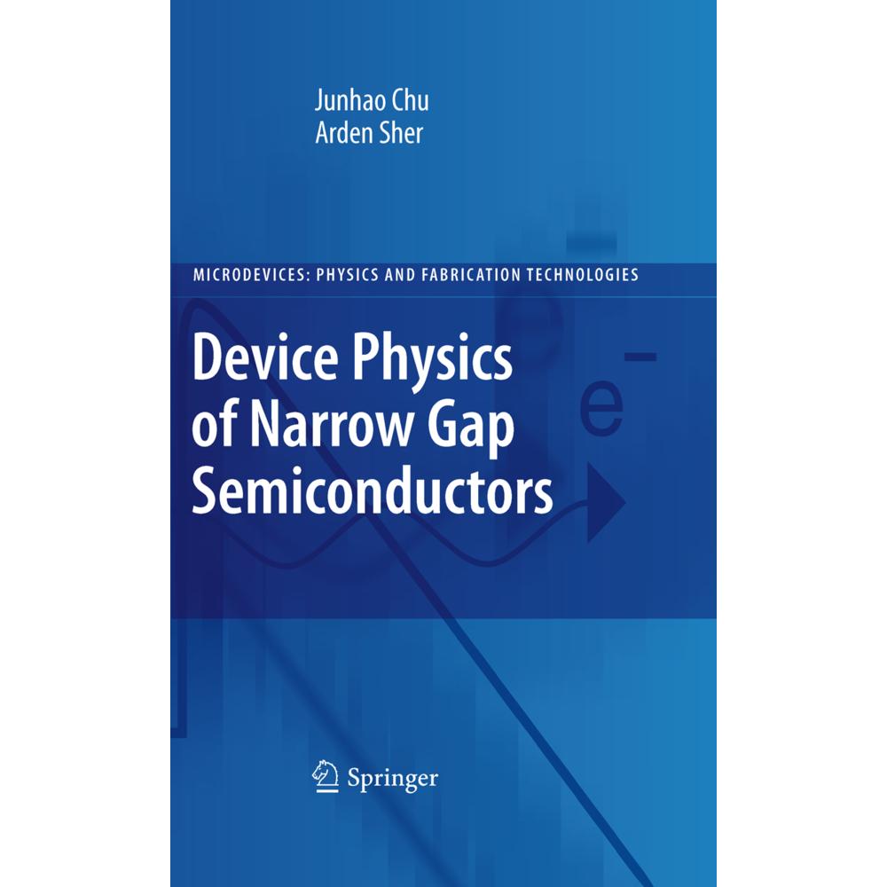 Device Physics of Narrow Gap Semiconductors, Fachbücher von Junhao Chu, Arden Sher