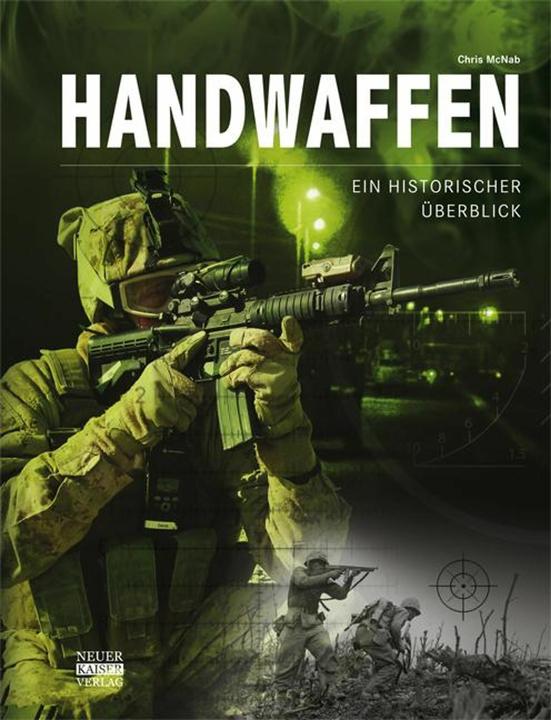 Produktbild Handwaffen - Ein historischer Überblick (Deutsch, Chris McNab, 2017)