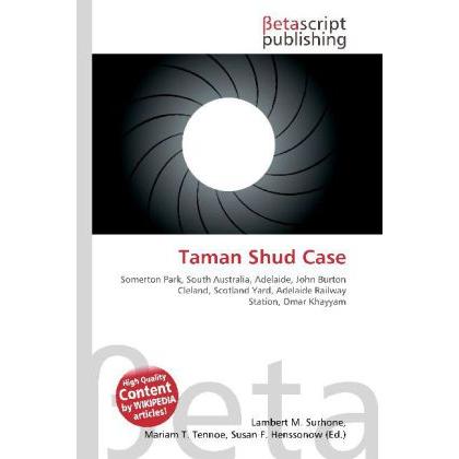 Taman Shud Case, Fachbücher von Lambert M. Surhone, Susan F. Marseken, Miriam T. Timpledon