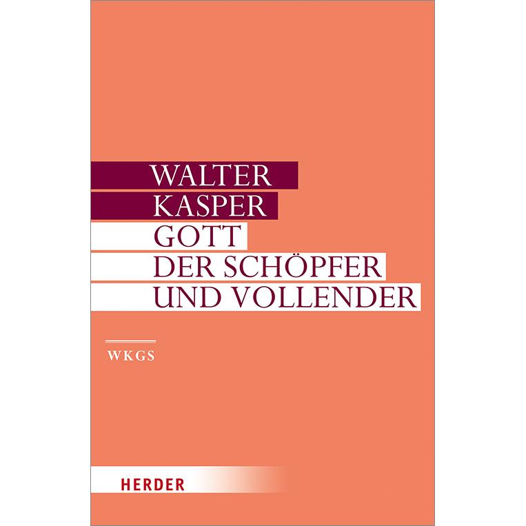 Thumbnail - Gott - der Schöpfer und Vollender, Sachbücher von Walter Kasper