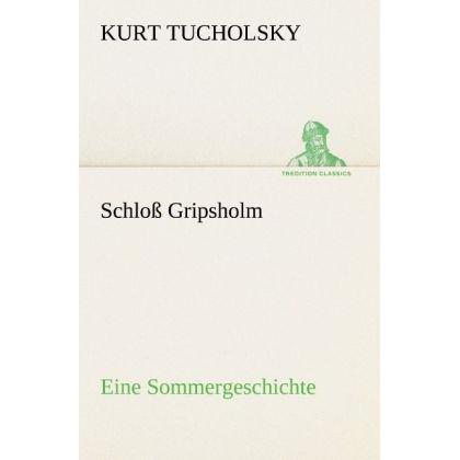 Schloss Gripsholm, Belletristik von Kurt Tucholsky