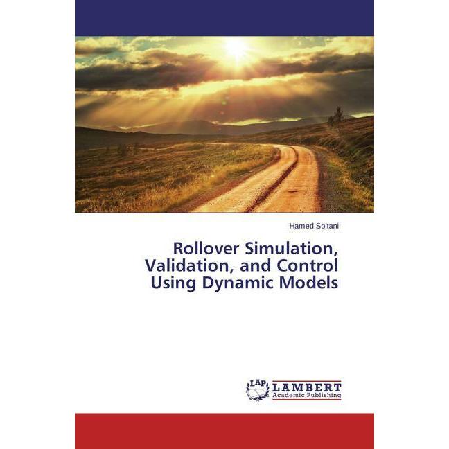 Rollover Simulation, Validation, and Control Using Dynamic Models, Ratgeber