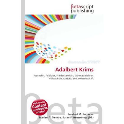 Adalbert Krims, Ratgeber von Lambert M. Surhone, Miriam T. Timpledon, Susan F. Marseken