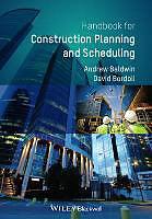 Produktbild Handbook for Construction Planning and Scheduling (Englisch, Andrew Baldwin, David Bordoli, 2014)