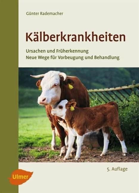 Produktbild Kälberkrankheiten (Deutsch, Günter Rademacher, 2013)