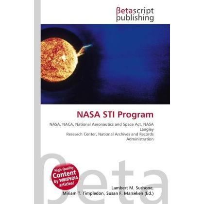 NASA STI Program, Fachbücher von Susan F. Marseken, Miriam T. Timpledon, Lambert M. Surhone