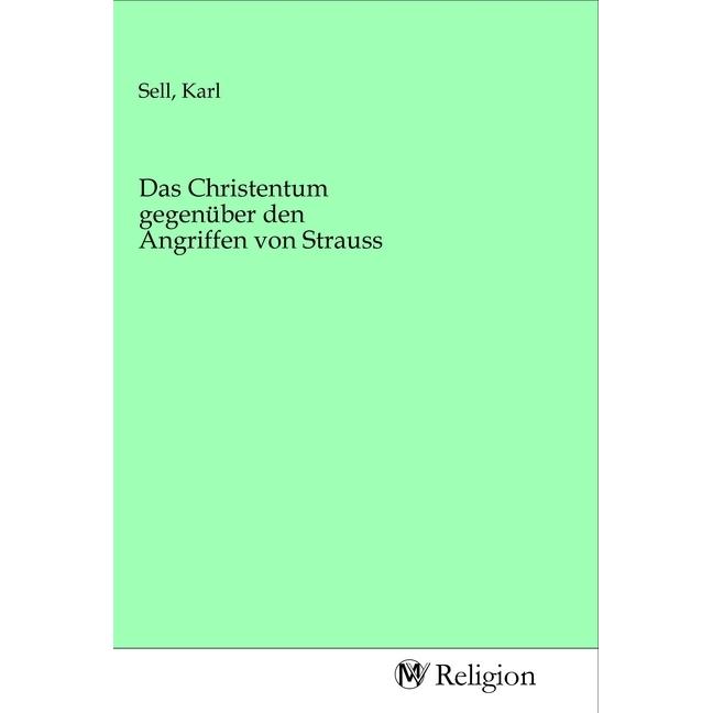 Das Christentum gegenüber den Angriffen von Strauss, Sachbücher