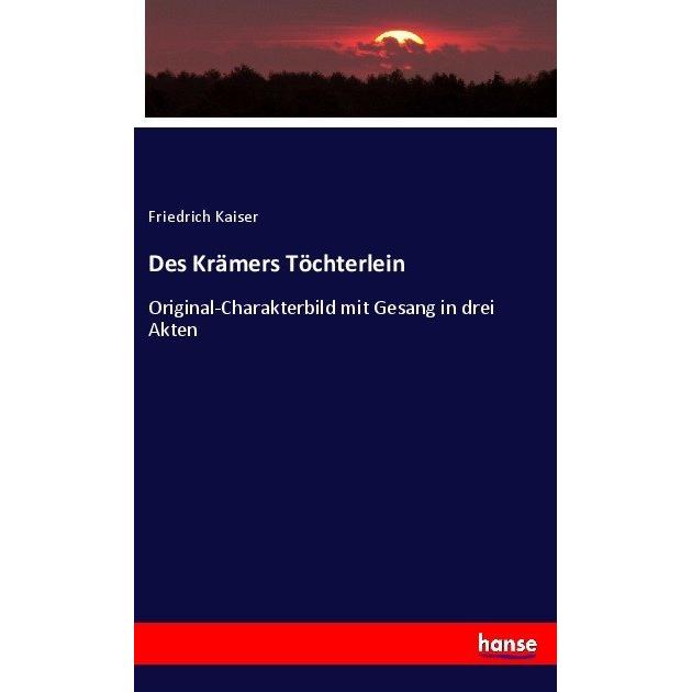Des Krämers Töchterlein, Fachbücher von Friedrich Kaiser