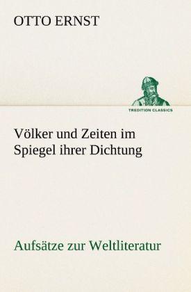 Produktbild Völker und Zeiten im Spiegel ihrer Dichtung (Deutsch, Otto Ernst, 2012)