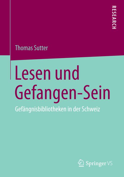 Produktbild Lesen und Gefangen-Sein (Deutsch, Thomas Sutter, 2015)