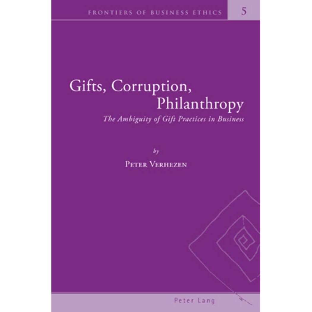 Gifts, Corruption, Philanthropy, Fachbücher von Peter Verhezen