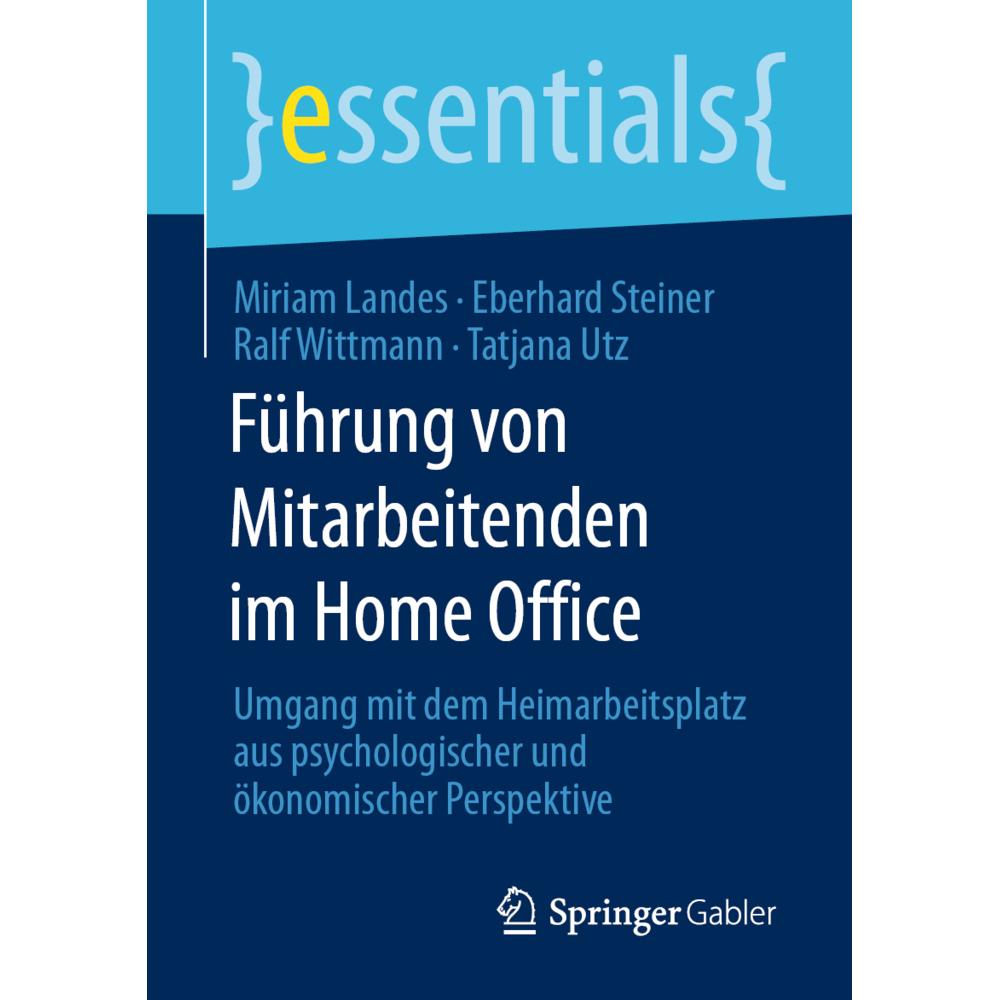 Führung von Mitarbeitenden im Home Office, Fachbücher von Ralf Wittmann, Eberhard Steiner, Miriam Landes