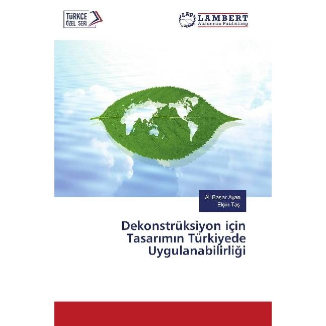 Dekonstrüksiyon için Tasarimin Türkiyede Uygulanabilirligi, Fachbücher von Elçin Tas, Ali Basar Ayan