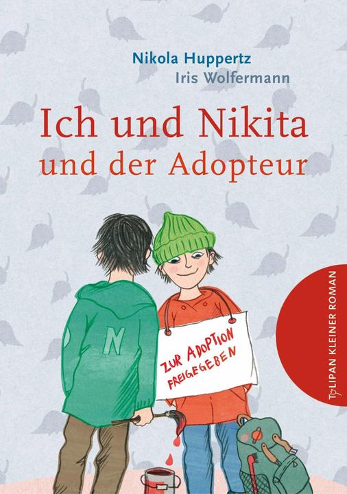 Produktbild Ich und Nikita und der Adopteur (Deutsch, Iris Wolfermann, Nikola Huppertz, 2018)