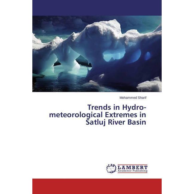 Trends in Hydro-meteorological Extremes in Satluj River Basin, Fachbücher