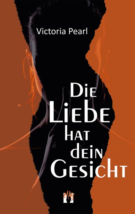 Produktbild Die Liebe hat dein Gesicht (Deutsch, Victoria Pearl, 2015)