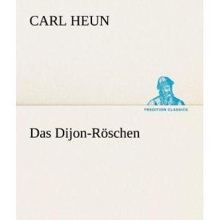 Das Dijon-Röschen, Belletristik