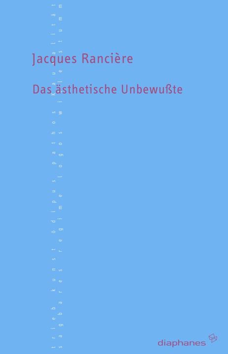 Produktbild Das ästhetisch Unbewusste (Deutsch, Jacques Ranci�re, 2008)