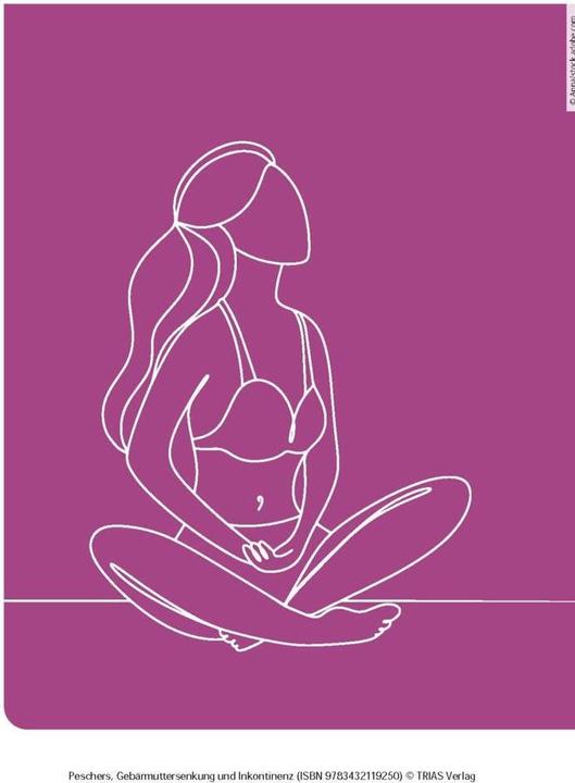 Frauengesundheit: Gebärmuttersenkung und Inkontinenz (Deutsch, Ursula Peschers, 2024)
