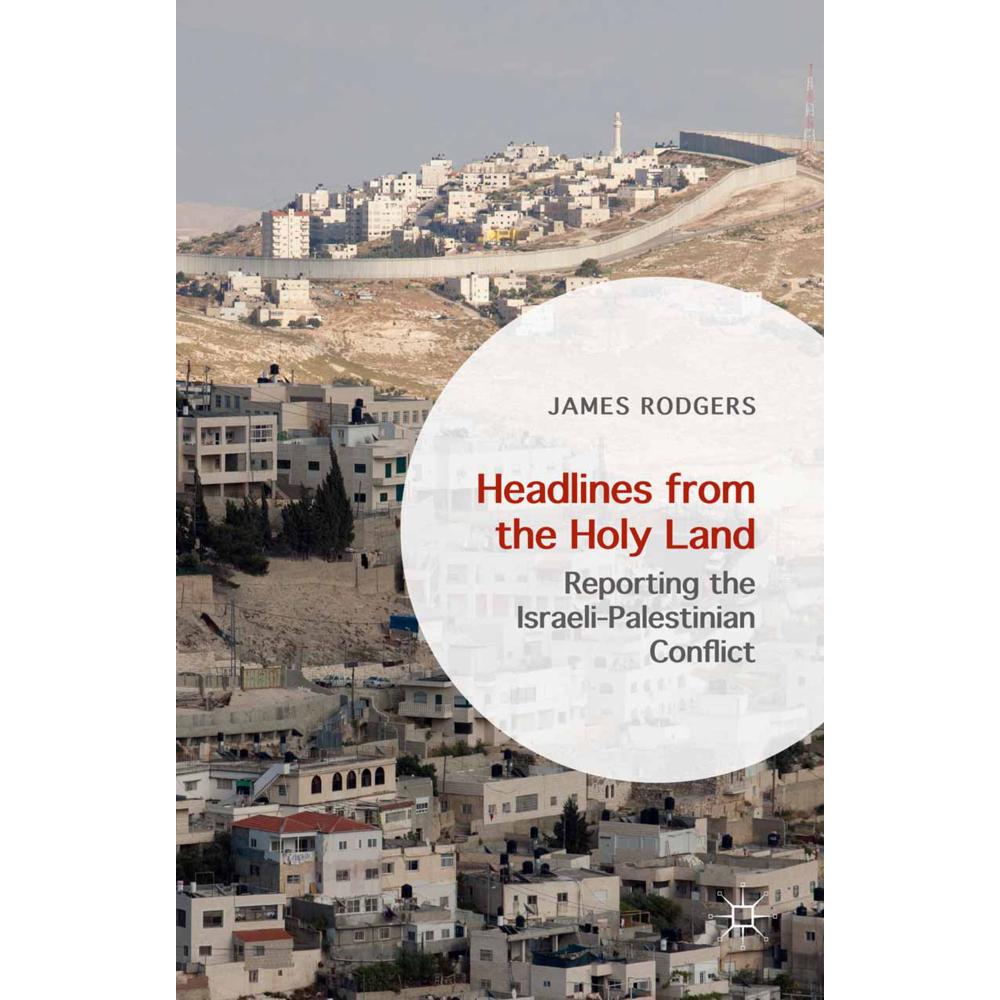 Headlines from the Holy Land, Fachbücher von James Rodgers