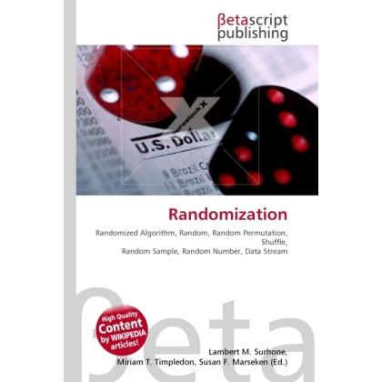 Randomization, Fachbücher von Lambert M. Surhone, Miriam T. Timpledon, Susan F. Marseken